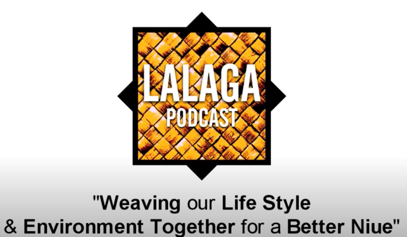 Lalaga Podcast artwork with the theme Weaving our Lifestyle and Environment Together for a Better Niue